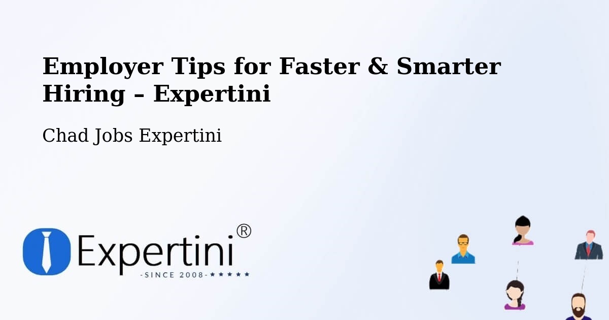 Employer Tips for Hiring & Recruitment – Béré - Béré, Chad Jobs Expertini