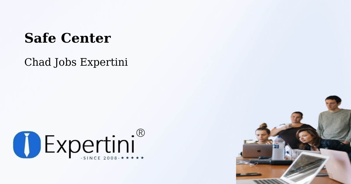 Safety Center – Béré - Chad Jobs Expertini